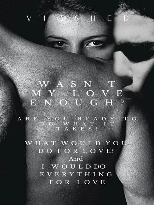 Title details for Wasn't my love enough? by V I O S H E D - Available